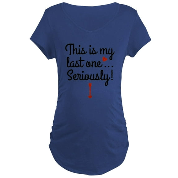 CafePress - Last One Maternity T Shirt - Maternity Dark T-Shirt