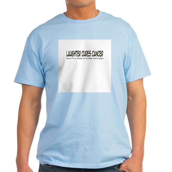 CafePress - Laughter Cures Cancer, Plus...' Light T Shirt - Men's Classic Graphic T-Shirt