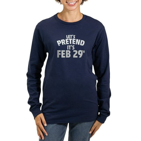CafePress - Leap Year Long Sleeve T Shirt - Women's Long Sleeve Graphic Tee Casual Fit