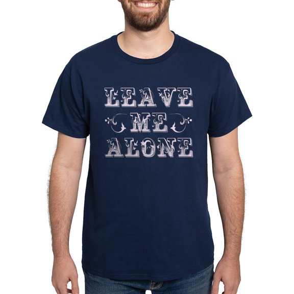 CafePress - Leave Me Alone Dark T Shirt - Men's Classic Graphic Cotton T-Shirt