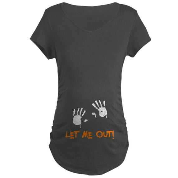 CafePress - Let Me Out Maternity Dark T Shirt - Maternity Dark T-Shirt