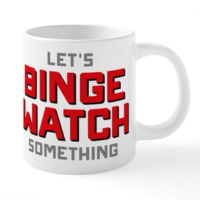 CafePress - Let's Binge Watch Something - 20 Oz White Ceramic Mega Mug