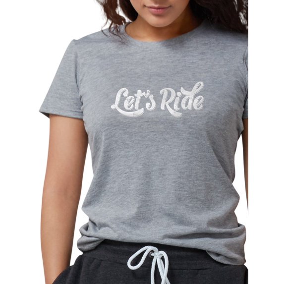 CafePress - Let's Ride Women's Deluxe T Shirt - Womens Tri-blend T-Shirt