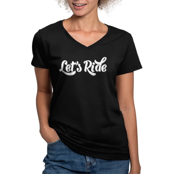 CafePress - Let's Ride Women's V Neck Dark T Shirt - Women's V-Neck Dark T-Shirt