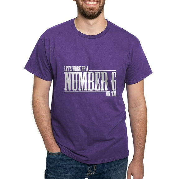CafePress - Let's Work Up A Number 6 Dark T Shirt - Men's Classic Graphic Cotton T-Shirt