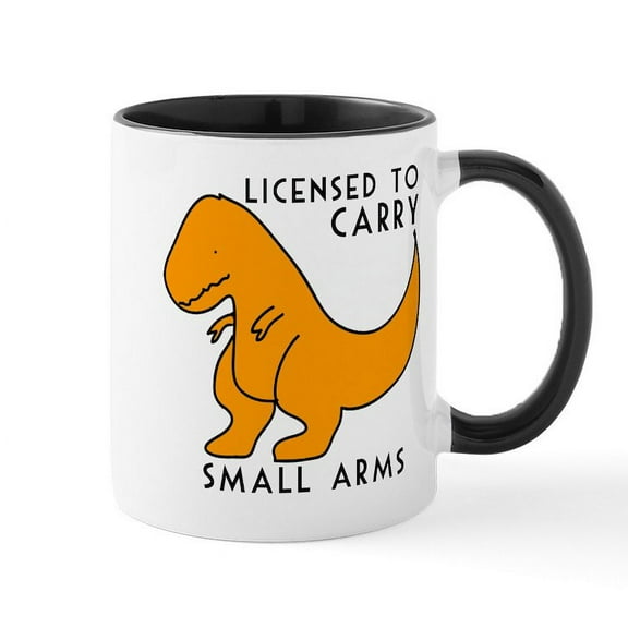 CafePress - Licensed To Carry Small Arms T Rex Funny Dinosaur - 11 oz Ceramic Mug - Novelty Coffee Tea Cup