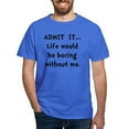 thumbnail image 1 of CafePress - Life Would Be Boring Dark T Shirt - Men's Classic Graphic Cotton T-Shirt, 1 of 4