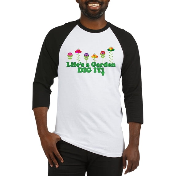 CafePress - Life's A Garden Dig It Baseball Jersey - Cotton Baseball Jersey, 3/4 Raglan Sleeve Shirt