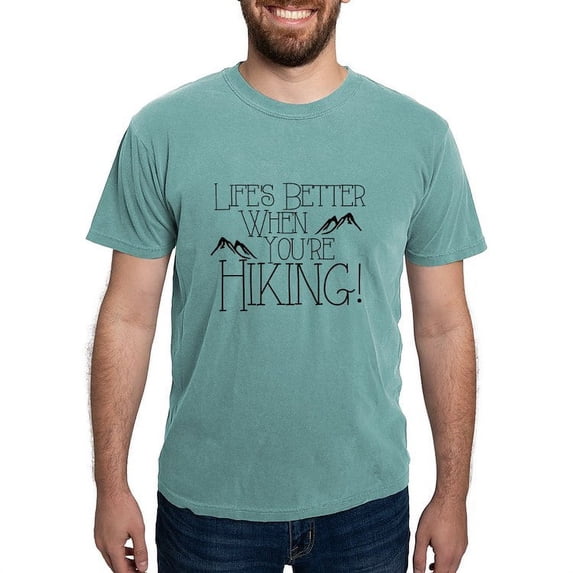 CafePress - Life's Better When You're Hiking T Shirt - Mens Comfort Colors Shirt