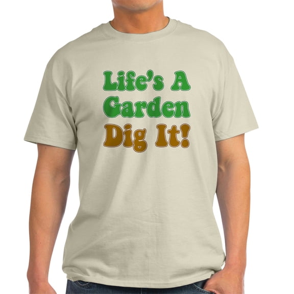 CafePress - Lifes A Garden Dig It T Shirt - Men's Classic Graphic T-Shirt
