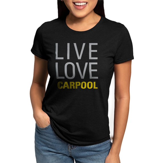 CafePress - Live Love Carpool Women's Deluxe T Shirt - Womens Tri-blend T-Shirt
