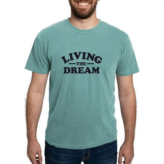 CafePress - Living The Dream T Shirt - Mens Comfort Colors Shirt