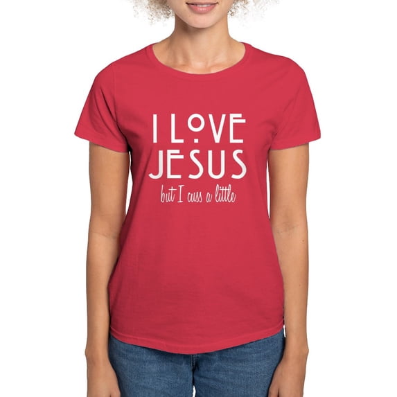 CafePress - Love Jesus But Cuss Women's Dark T Shirt - Women's Traditional Fit Dark T-Shirt