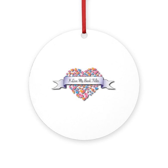 CafePress - Love My Bank Teller - Round Wood Ornament 4"