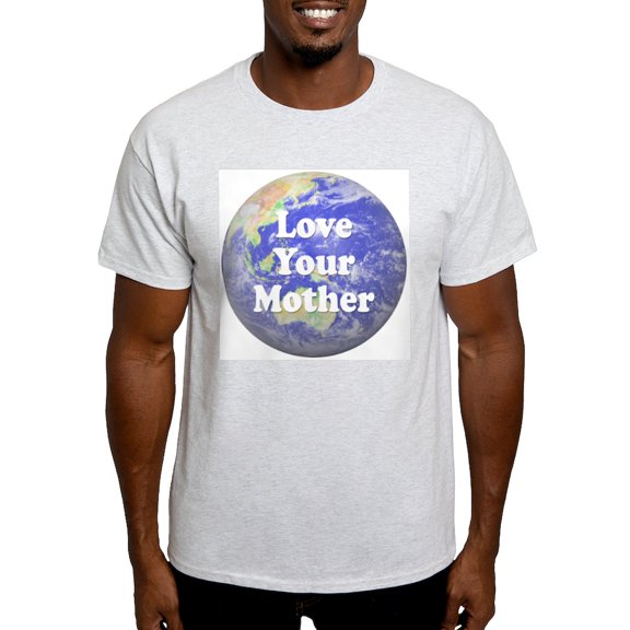 CafePress - Love Your Mother Ash Grey T Shirt - Men's Classic Graphic T-Shirt