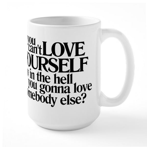 CafePress - Love Yourself Mugs - 15 oz Ceramic Large White Novelty Mug