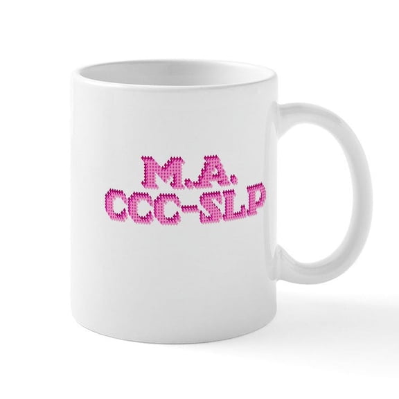 CafePress - M.A. CCC SLP Mug - 11 oz Ceramic Mug - Novelty Coffee Tea Cup