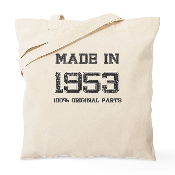 CafePress - MADE IN 1953 100 PERCENT ORIGINAL PARTS Tote Bag - Unisex Canvas Tote Bag, Beige, 1-Piece