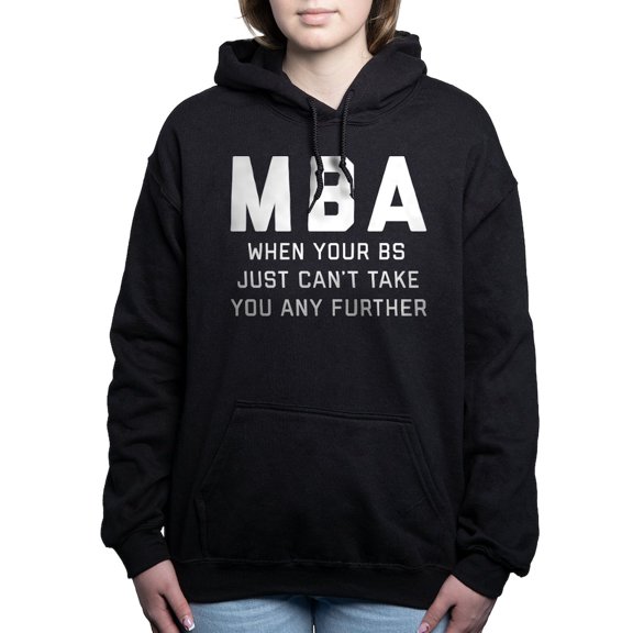 CafePress - MBA When Your BS Just Ca - Pullover Hoodie, Classic & Comfortable Hooded Sweatshirt
