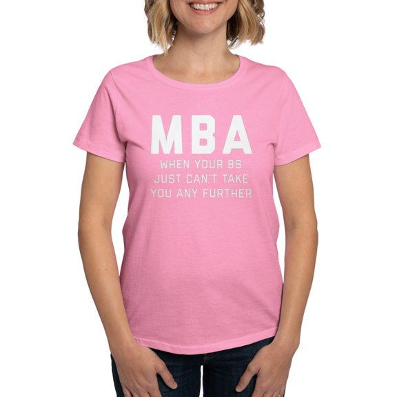CafePress - MBA When Your BS Just Can't T Women's Dark T Shirt - Women's Traditional Fit Dark T-Shirt