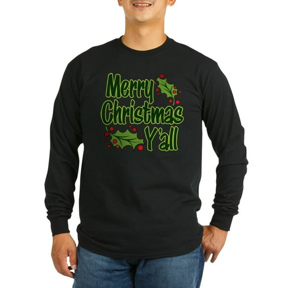 CafePress - MERRY CHRISTMAS Y'all Men's Long Sleeve T Shirt - Long Sleeve Dark T-Shirt