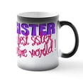 thumbnail image 1 of CafePress - MYSISTER - 11 oz Color Changing Magic Mug, 1 of 6