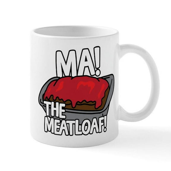 CafePress - Ma! The Meatloaf! - 11 oz Ceramic Mug - Novelty Coffee Tea Cup