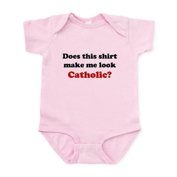CafePress - Make Me Look Catholic Infant Bodysuit - Baby Light Bodysuit, Size Newborn - 24 Months