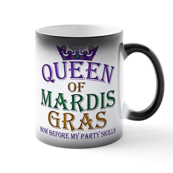 CafePress - Mardis Queen - 11 oz Color Changing Magic Mug