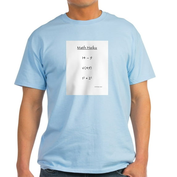 CafePress - Math Haiku T Shirt - Light T-Shirt - CP