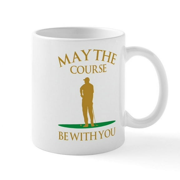 CafePress - May The Course Be With You Mug - 11 oz Ceramic Mug - Novelty Coffee Tea Cup