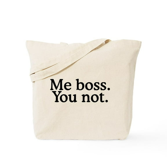 CafePress - Me Boss You Not Tote Bag - Unisex Canvas Tote Bag, Beige, 1-Piece