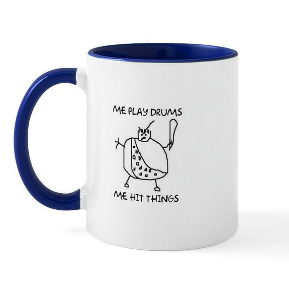 CafePress - Me Play Drums, Me Hit Things Mug - 11 oz Ceramic Mug - Novelty Coffee Tea Cup