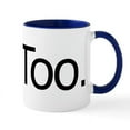 thumbnail image 1 of CafePress - Me Too. - 11 oz Ceramic Mug - Novelty Coffee Tea Cup, 1 of 6