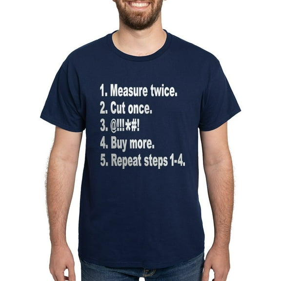 CafePress - Measure Twice, Cut Once... Dark T Shirt - Men's Classic Graphic Cotton T-Shirt