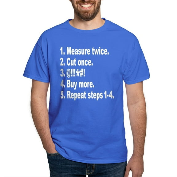 CafePress - Measure Twice, Cut Once... Dark T Shirt - Men's Classic Graphic Cotton T-Shirt
