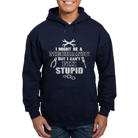 CafePress - Mechanic Cant Fix Stupid Hoodie - Pullover Hoodie, Classic, Comfortable Hooded Sweatshirt