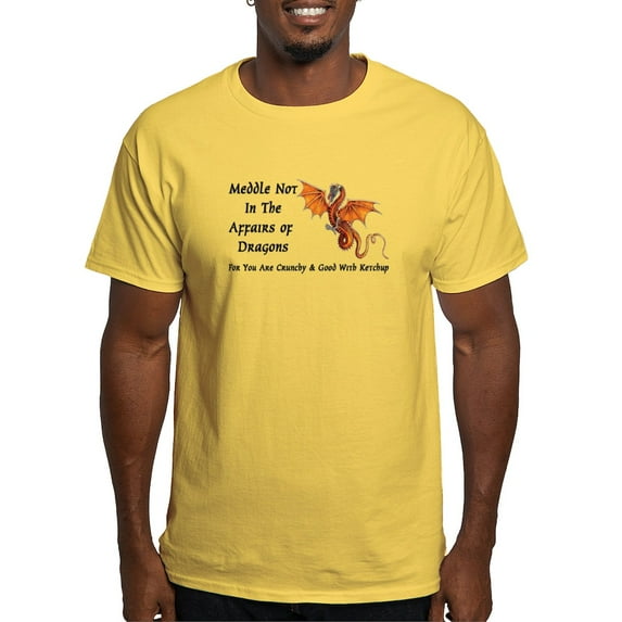 CafePress - Meddle Not In The Affairs Of Dragons... Light T Sh - Men's Classic Graphic T-Shirt
