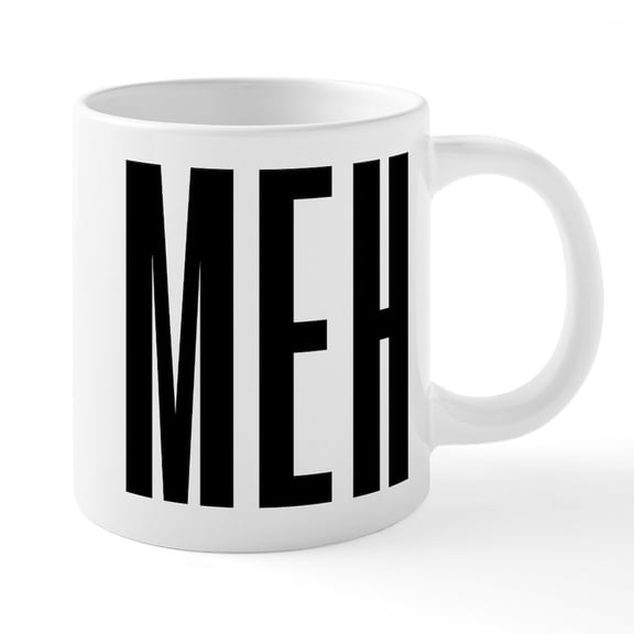 CafePress - Meh - 20 Oz White Ceramic Mega Mug