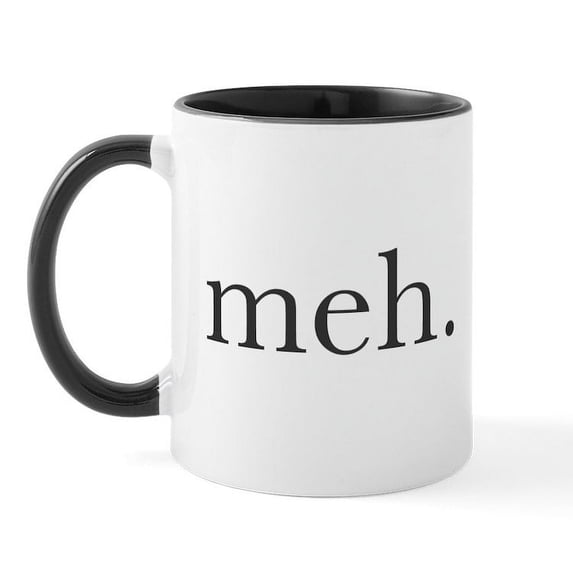 CafePress - Meh. Mug - 11 oz Ceramic Mug - Novelty Coffee Tea Cup