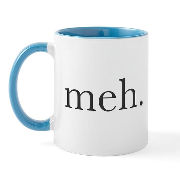 CafePress - Meh. Mug - 11 oz Ceramic Mug - Novelty Coffee Tea Cup