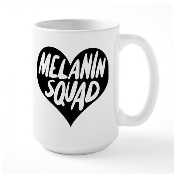 CafePress - Melanin Squad - 15 oz Ceramic Large White Nolvety Mug