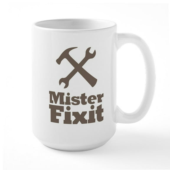 CafePress - Mister Fix It Mr. Fixit Mug - 15 oz Ceramic Large White Novelty Mug