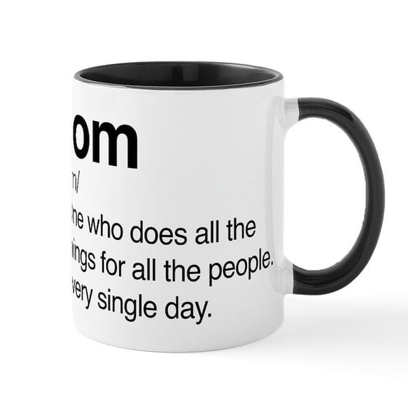 CafePress - Mom Every Single Day Mug - 11 oz Ceramic Mug - Novelty Coffee Tea Cup