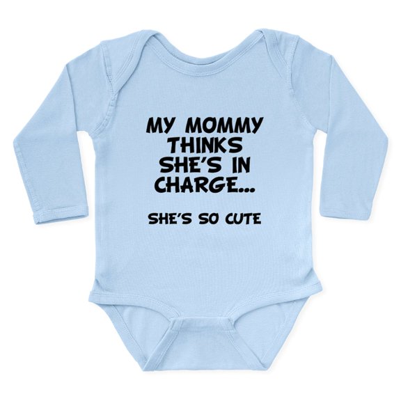 CafePress - Mommy Thinks She's In Charge Body Suit - Long Sleeve Cotton Baby Bodysuit