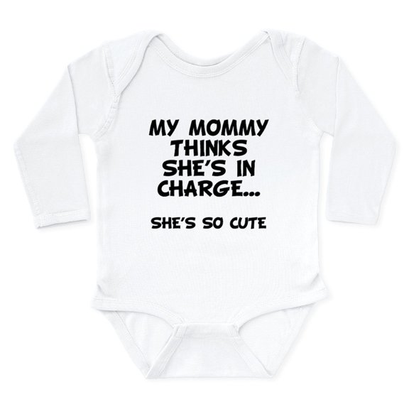 CafePress - Mommy Thinks She's In Charge Body Suit - Long Sleeve Cotton Baby Bodysuit