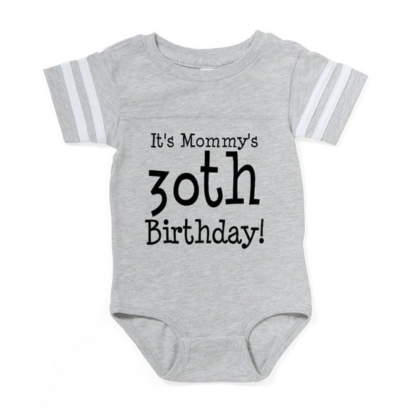 CafePress - Mommys30thbirthday - Cute Infant Baby Football Bodysuit