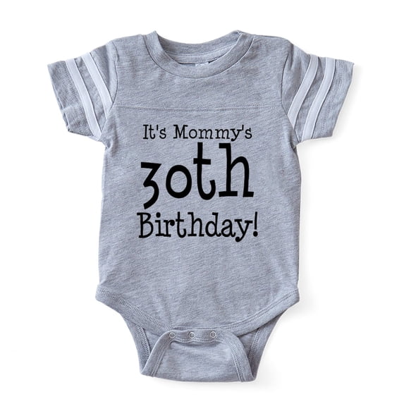 CafePress - Mommys30thbirthday - Cute Infant Baby Football Bodysuit
