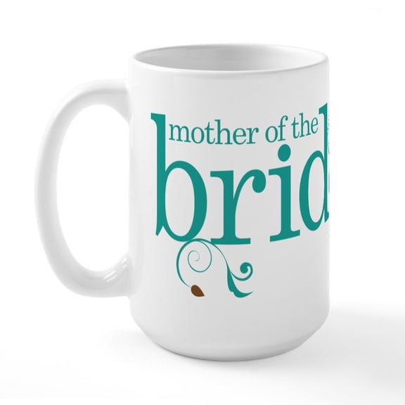 CafePress - Mother Of The Bride Swirl Large Mug - 15 oz Ceramic Large White Novelty Mug