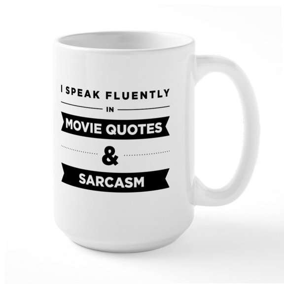 CafePress - Movie Quotes And Sarcasm Large Mug - 15 oz Ceramic Large White Novelty Mug